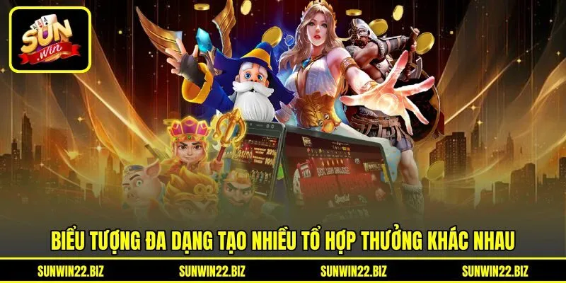 Biểu tượng đa dạng tạo nhiều tổ hợp thưởng khác nhau Biểu tượng đa dạng tạo nhiều tổ hợp thưởng khác nhau