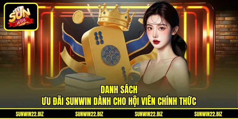 Danh sách ưu đãi Sunwin dành cho hội viên chính thức